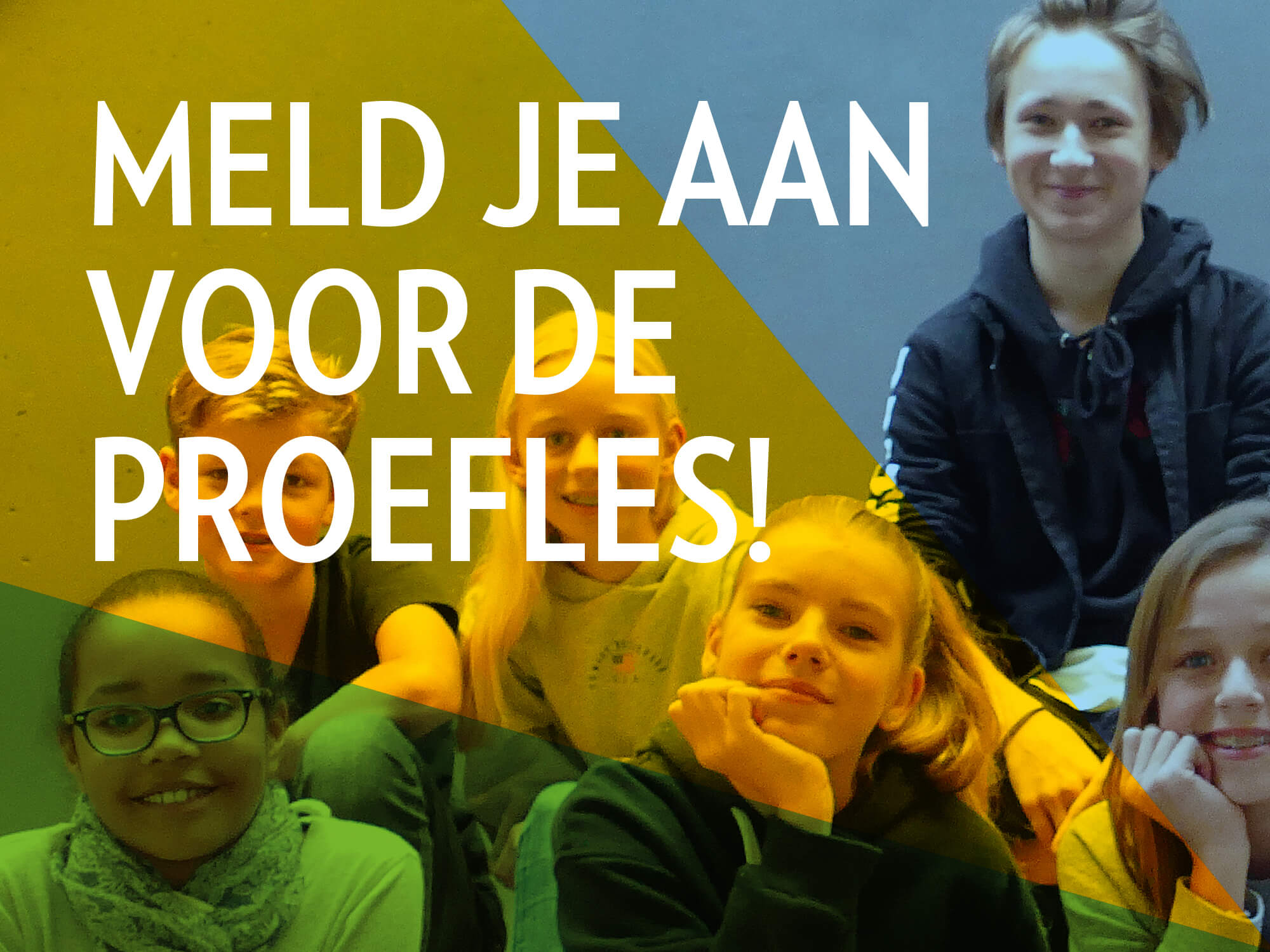 Proeflessen voor leerlingen uit groep 7 & 8 Proeflessen voor leerlingen uit groep 7 & 8